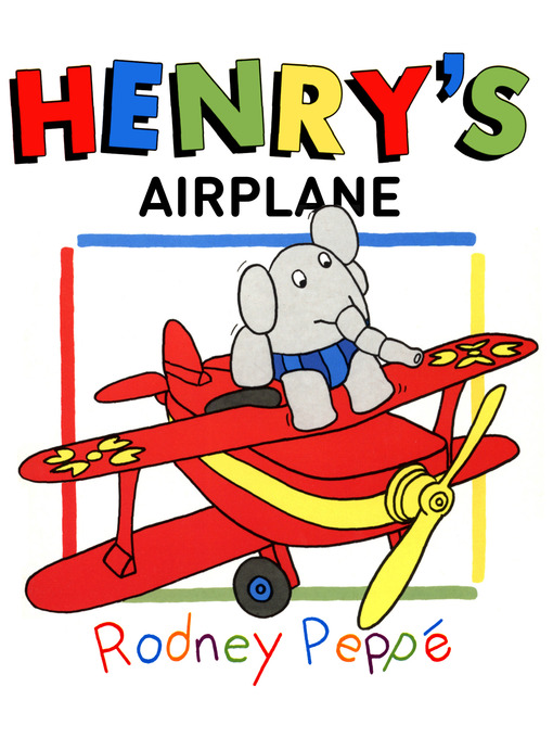 Title details for Henry's Airplane by Rodney Peppé - Available